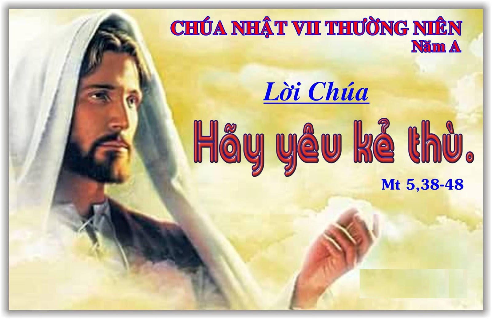 Chúa Nhật 23/02/2020 – Chúa Nhật 7 Thường Niên năm A. – Nên trọn lành như Cha trên trời.