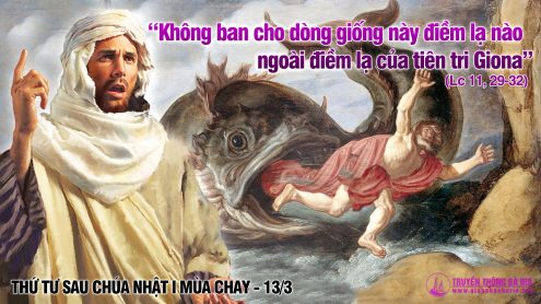 Suy niệm 04/03/2020 – Thứ tư tuần 1 Mùa Chay. – Dấu lạ của Thiên Chúa.