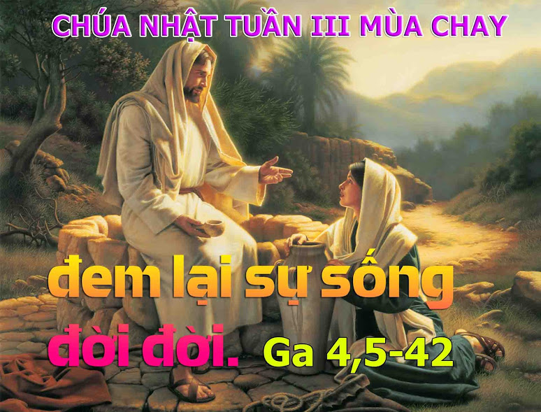 Chúa Nhật 15/03/2020 – Chúa Nhật 3 Mùa Chay năm A. – Nước Hằng Sống.