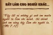 Thứ Ba 23/06/2020 – Thứ Ba tuần 12 thường niên. – Thi hành điều muốn người khác làm cho mình.