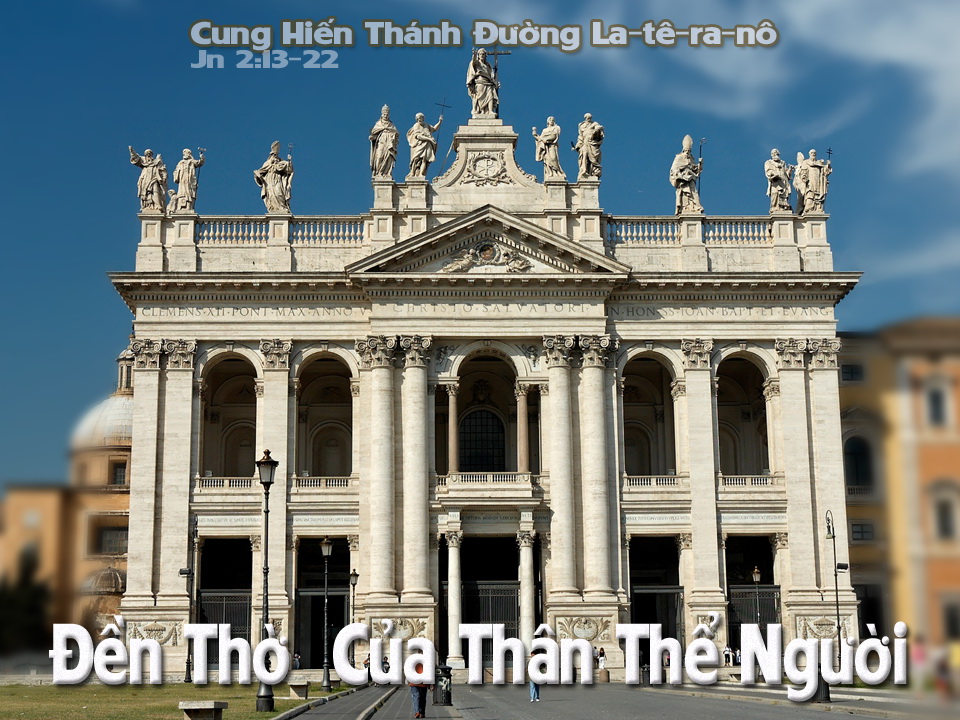 Thứ Hai 09/11/2020 – Thứ Hai tuần 32 thường niên – CUNG HIẾN THÁNH ĐƯỜNG LATÊRANÔ. Lễ kính.