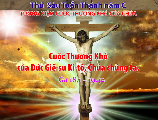 Suy niệm 30/03/2018 – Thứ Sáu tuần thánh – Kỷ Niệm Cuộc Khổ Nạn Của Chúa. – Thủ phạm giết Chúa.