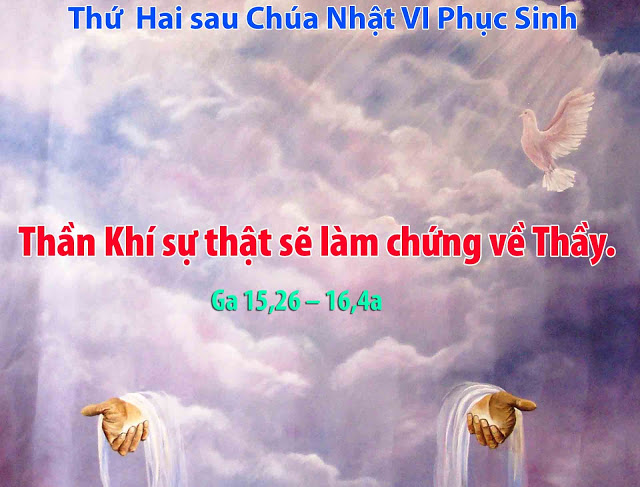 Suy niệm 07/05/2018 - Thứ Hai tuần 6 Phục Sinh: Sự hiện diện của Chúa Thánh Thần.