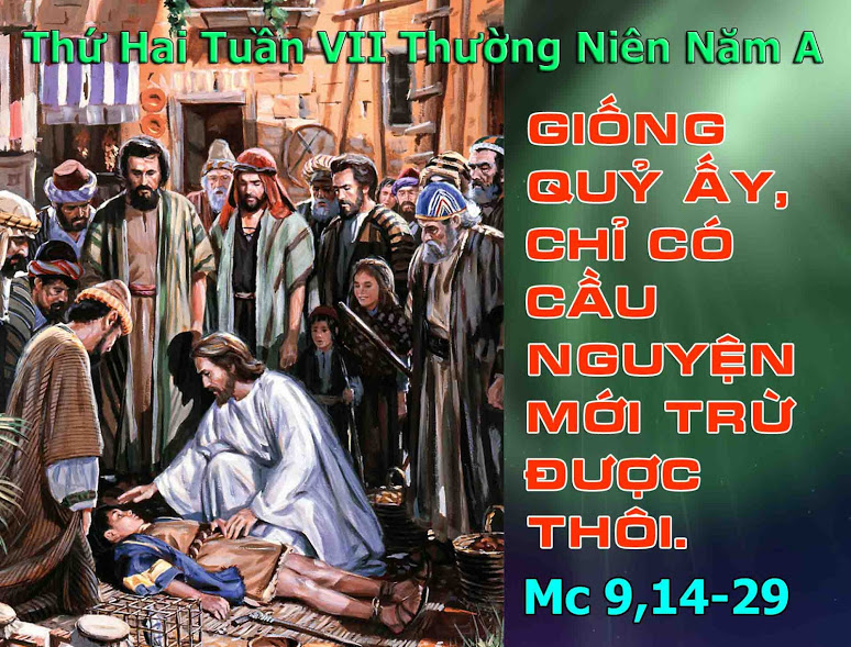 Suy niệm 21/05/2018 – Thứ Hai tuần 7 thường niên: Điều kiện trừ quỷ.