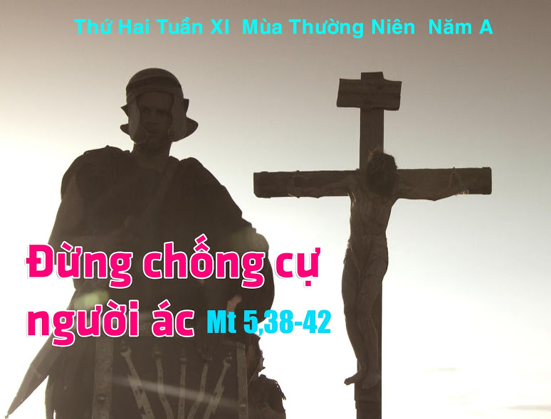 Suy niệm 18/06/2018 – Thứ Hai tuần 11 thường niên: Ðừng báo thù