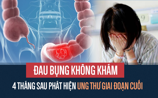 Chủ quan với dấu hiệu đau bụng, 32 tuổi đã bị ung thư giai đoạn cuối