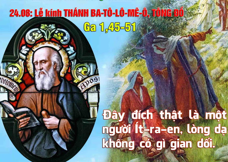 Suy niệm 24/08/2018 – Thứ Sáu tuần 20 thường niên – THÁNH BATÔLÔMÊÔ, TÔNG ĐỒ. Lễ kính