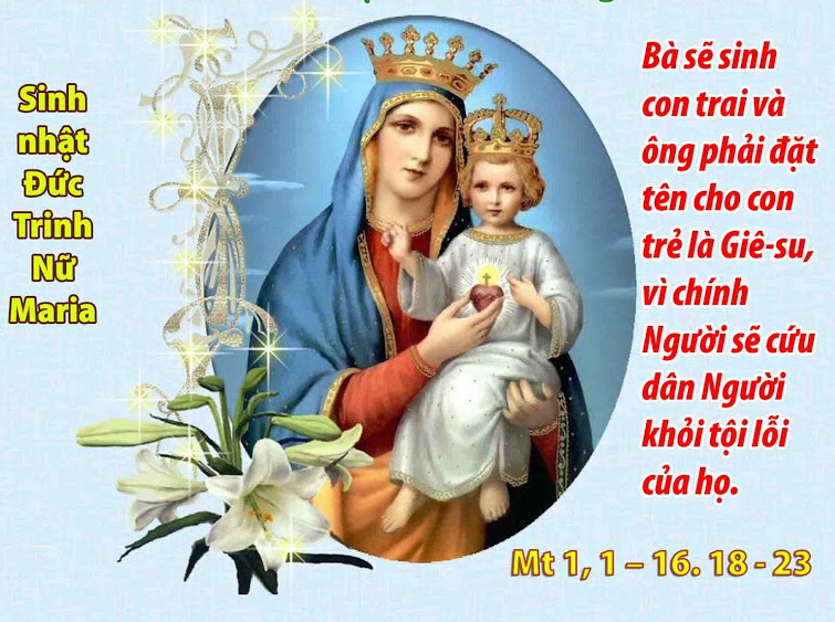 Suy niệm 08/09/2018 – Thứ bảy tuần 22 thường niên: SINH NHẬT ĐỨC TRINH NỮ MARIA. Lễ kính.