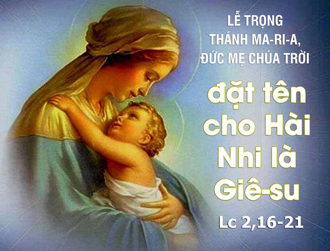 Suy niệm 01/01/2019 – Cuối tuần Bát Nhật Giáng Sinh. Thánh Maria, Mẹ Thiên Chúa. Lễ Trọng: Ngày thế giới cầu nguyện cho Hòa Bình.