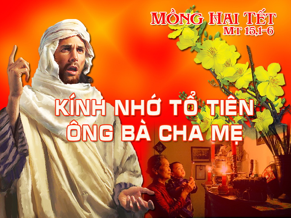 Suy niệm 06/02/2019 – Thứ Tư tuần 4 thường niên: MỒNG HAI TẾT KỶ HỢI. KÍNH NHỚ TỔ TIÊN VÀ ÔNG BÀ CHA MẸ. – Mừng xuân với những liên hệ.