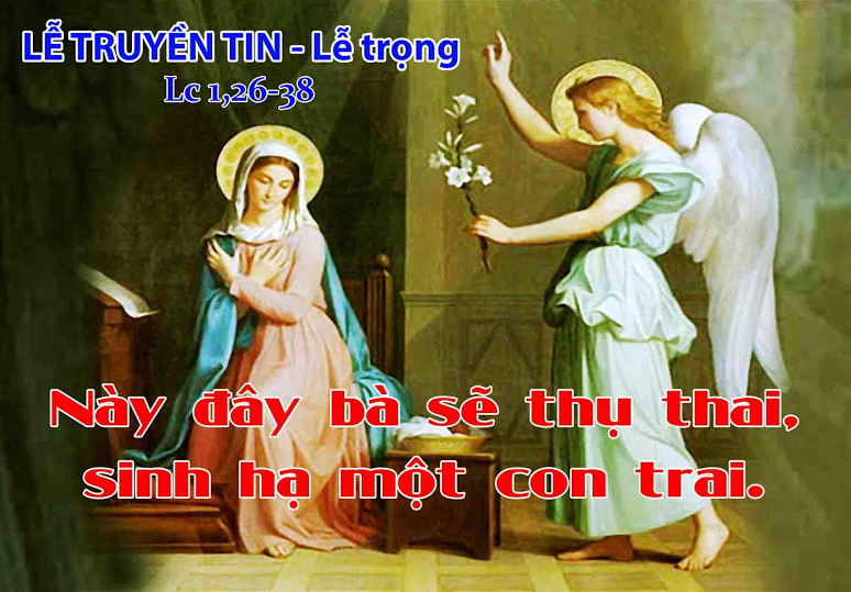 Suy niệm 25/03/2019 – Thứ hai tuần 3 Mùa Chay – Lễ TRUYỀN TIN. Lễ Trọng: Bà sẽ thụ thai, sinh hạ một con trai.