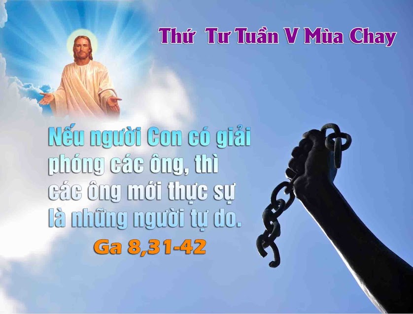 Suy niệm 10/04/2019 – Thứ tư tuần 5 Mùa Chay: Ðức Tin Chân Chính.