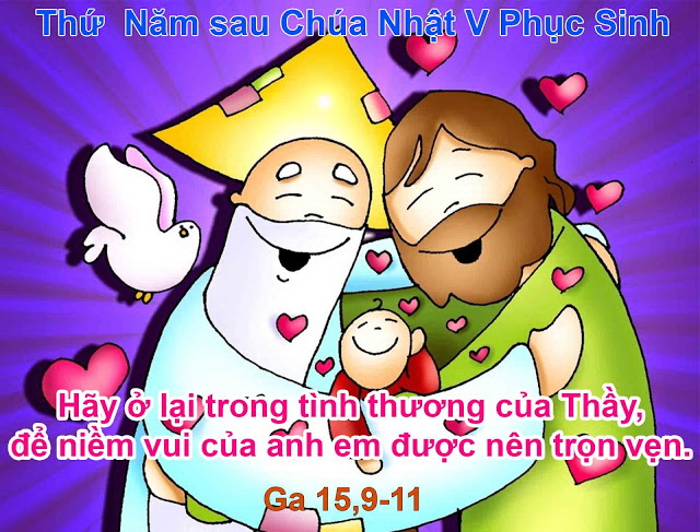 Suy niệm Thứ năm 23/05/2019 – Thứ Năm tuần 5 Phục Sinh. – Niềm vui được trọn vẹn.