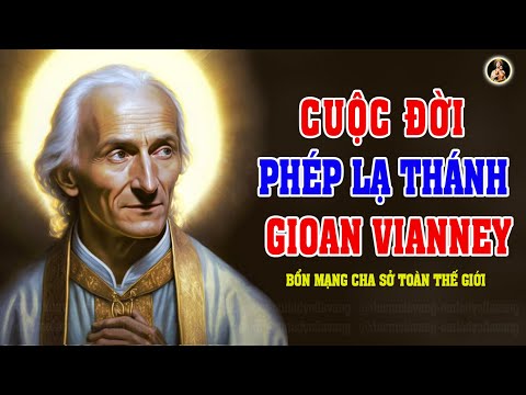 Thánh Gioan Vianney – Vị thánh của sự khiêm nhường
