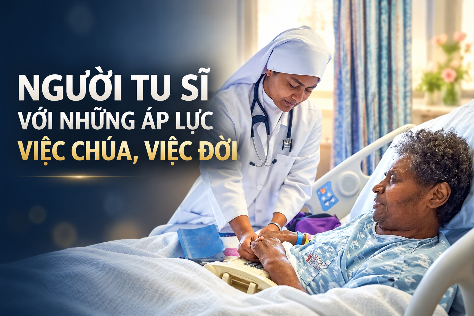 NGƯỜI TU SĨ VỚI NHỮNG ÁP LỰC “VIỆC CHÚA, VIỆC ĐỜI”